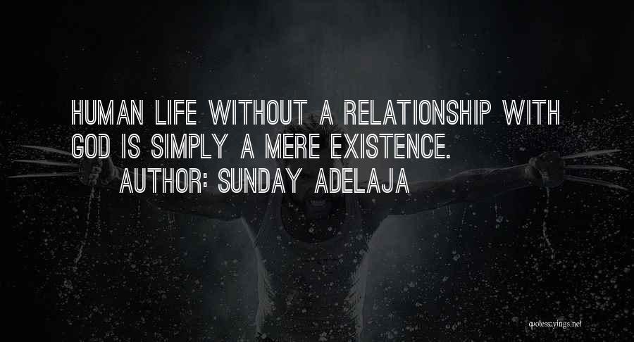 Life Without Relationship Quotes By Sunday Adelaja