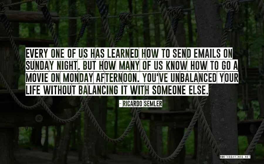 Life Without Someone Quotes By Ricardo Semler Life Without Someone Quotes By Ricardo Semler