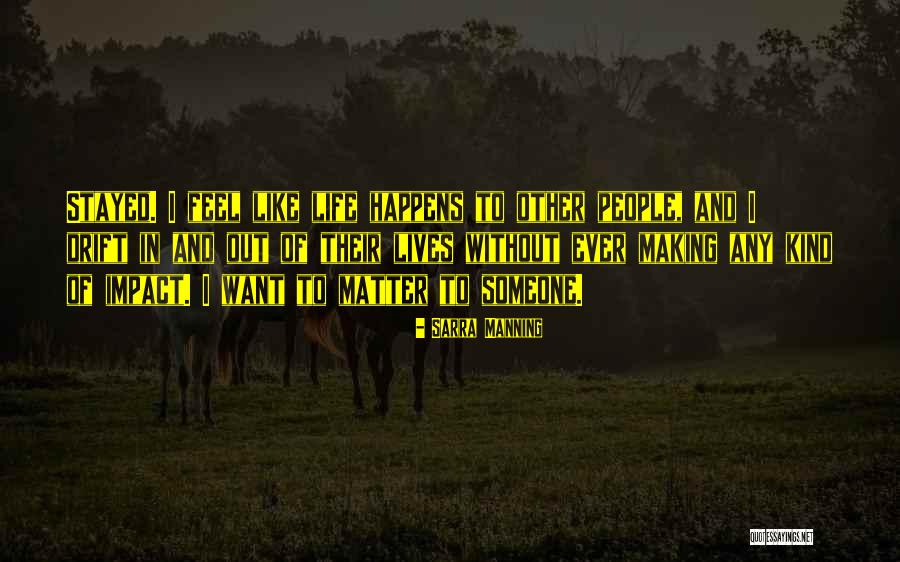 Life Without Someone Quotes By Sarra Manning Life Without Someone Quotes By Sarra Manning