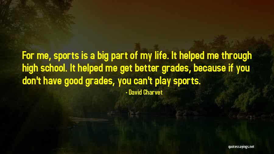 Life Without Sports Quotes By David Charvet