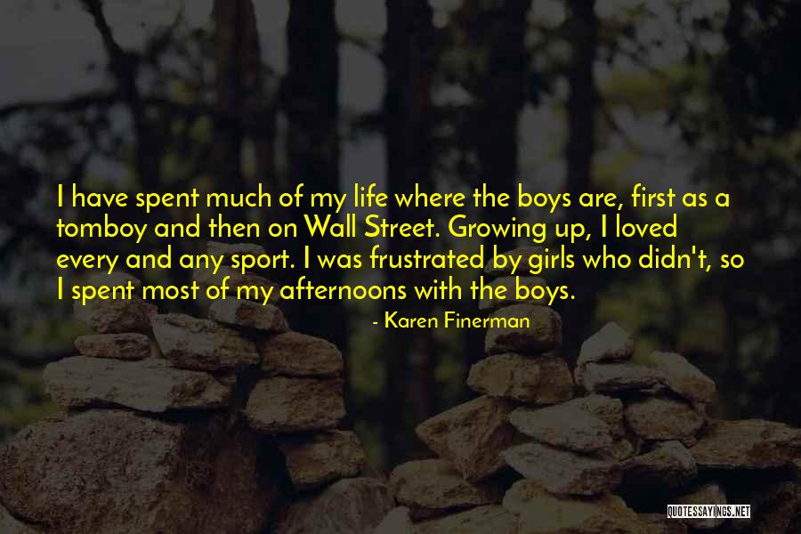 Life Without Sports Quotes By Karen Finerman