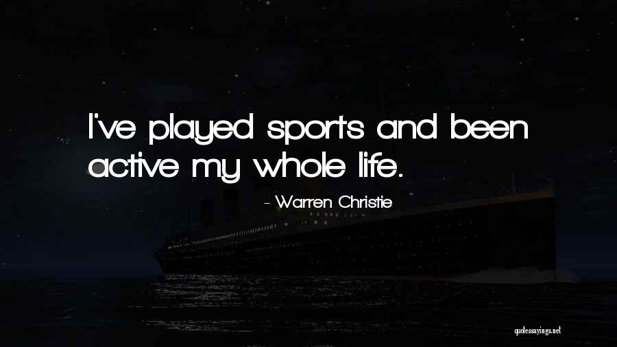 Life Without Sports Quotes By Warren Christie