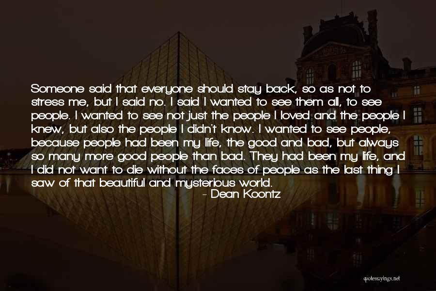 Life Without Stress Quotes By Dean Koontz Life Without Stress Quotes By Dean Koontz