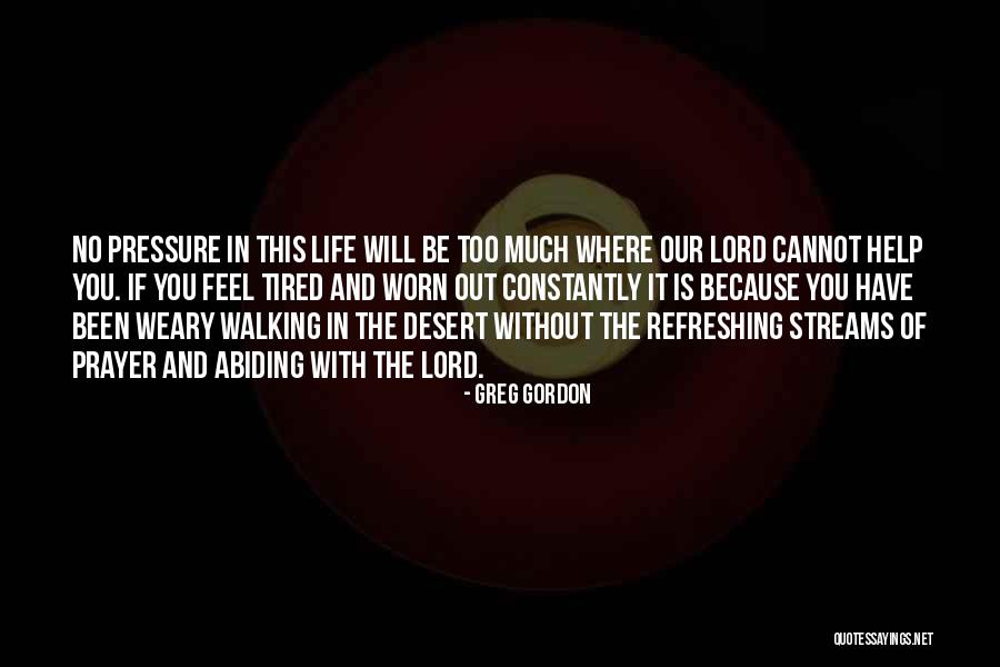 Life Without Stress Quotes By Greg Gordon Life Without Stress Quotes By Greg Gordon