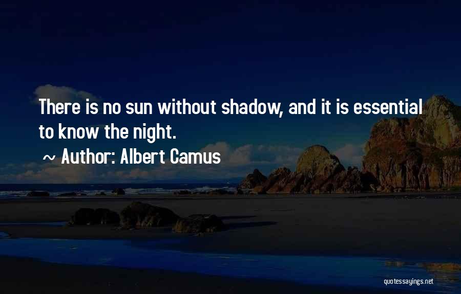 Life Without Sun Quotes By Albert Camus