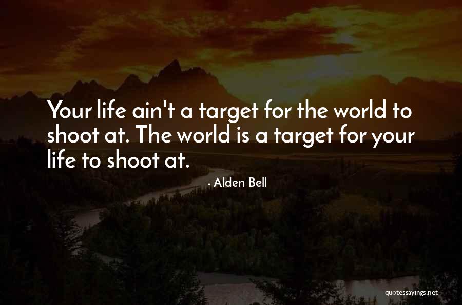 Life Without Target Quotes By Alden Bell Life Without Target Quotes By Alden Bell