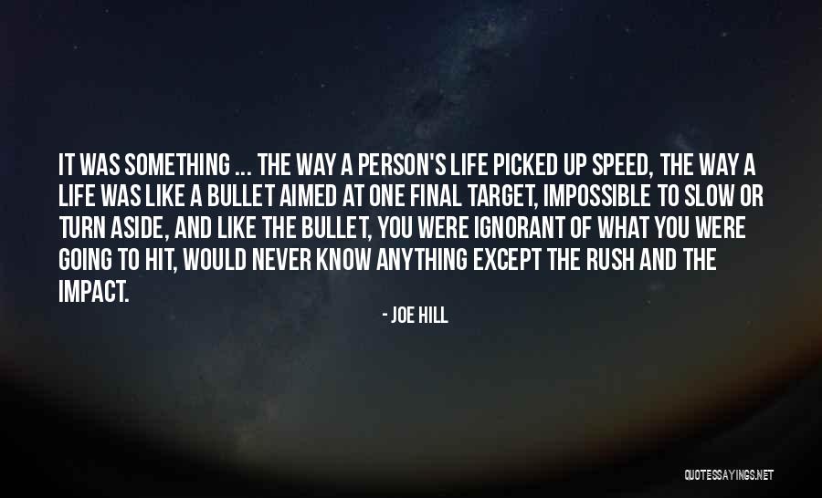 Life Without Target Quotes By Joe Hill