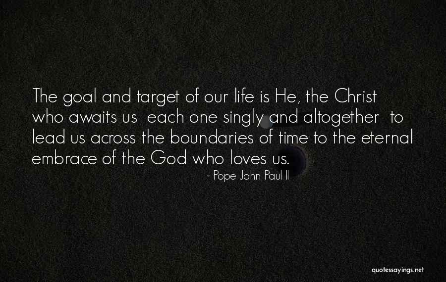 Life Without Target Quotes By Pope John Paul II