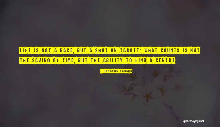 Life Without Target Quotes By Susanna Tamaro Life Without Target Quotes By Susanna Tamaro