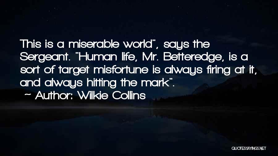 Life Without Target Quotes By Wilkie Collins