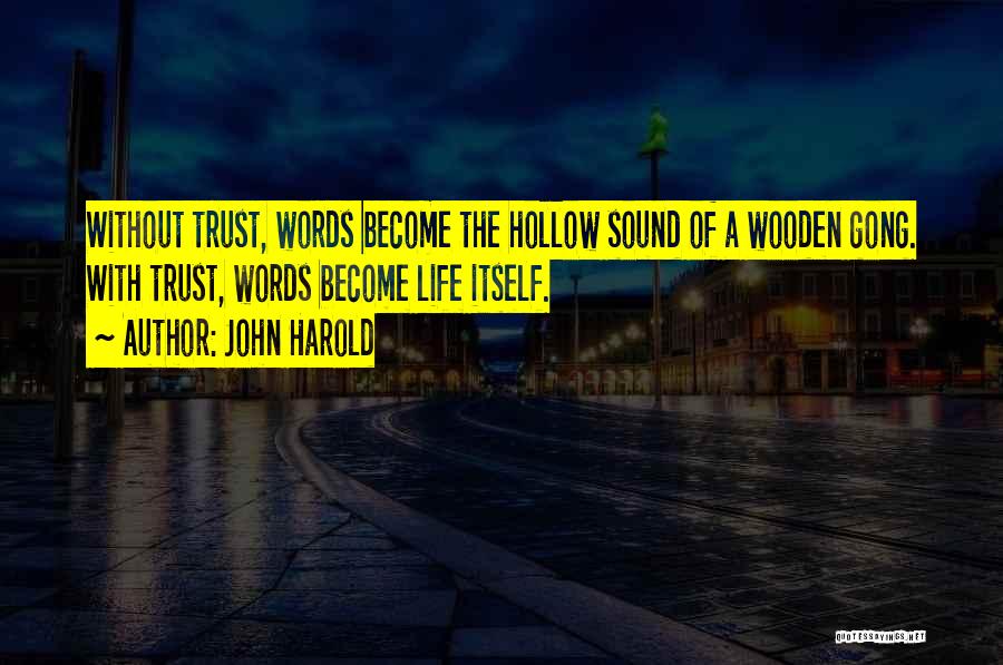 Life Without Trust Quotes By John Harold