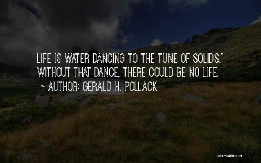 Life Without Water Quotes By Gerald H. Pollack