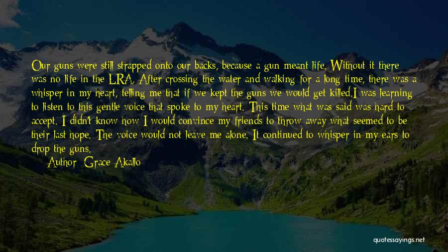 Life Without Water Quotes By Grace Akallo