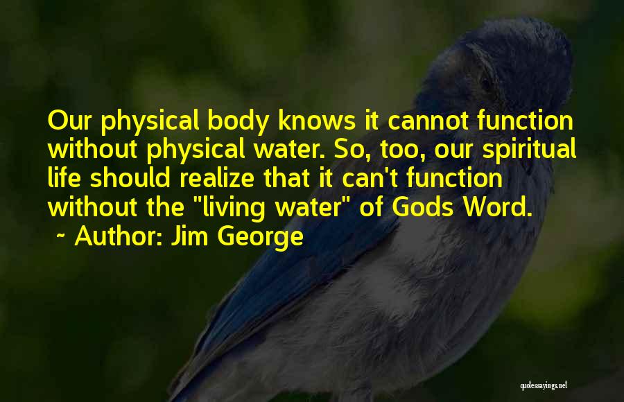 Life Without Water Quotes By Jim George