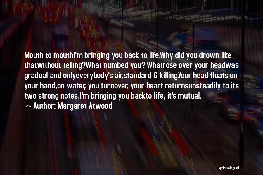 Life Without Water Quotes By Margaret Atwood