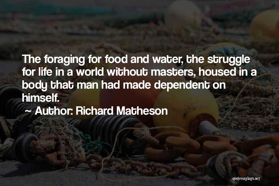 Life Without Water Quotes By Richard Matheson