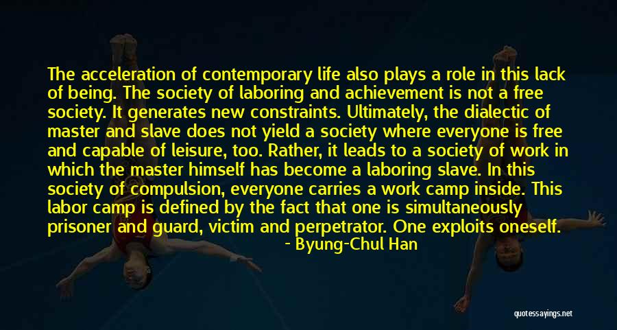 Life Without Work Quotes By Byung-Chul Han Life Without Work Quotes By Byung-Chul Han