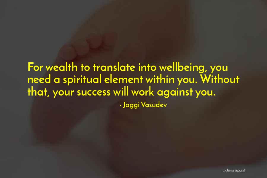 Life Without Work Quotes By Jaggi Vasudev Life Without Work Quotes By Jaggi Vasudev
