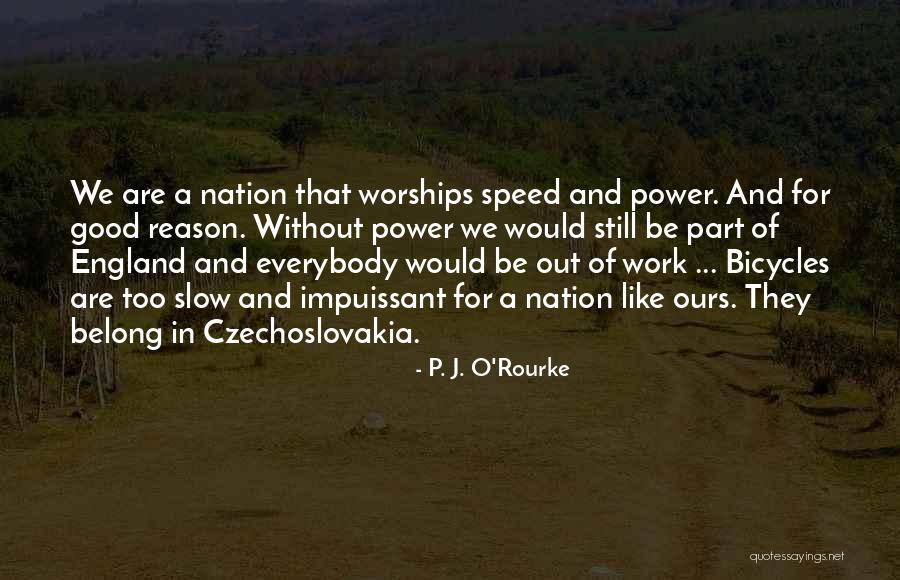 Life Without Work Quotes By P. J. O'Rourke Life Without Work Quotes By P. J. O'Rourke