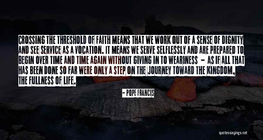 Life Without Work Quotes By Pope Francis Life Without Work Quotes By Pope Francis