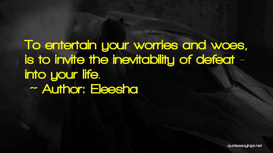 Life Without Worries Quotes By Eleesha