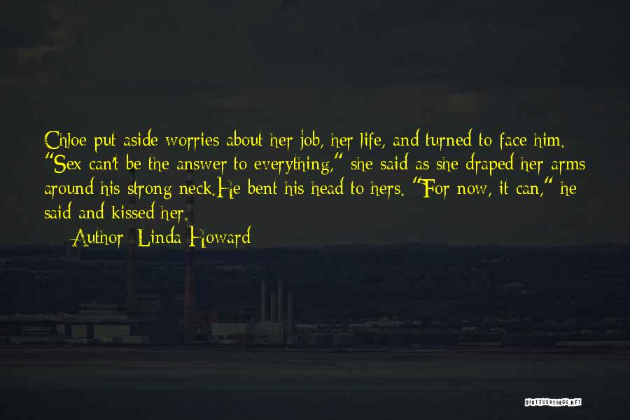 Life Without Worries Quotes By Linda Howard