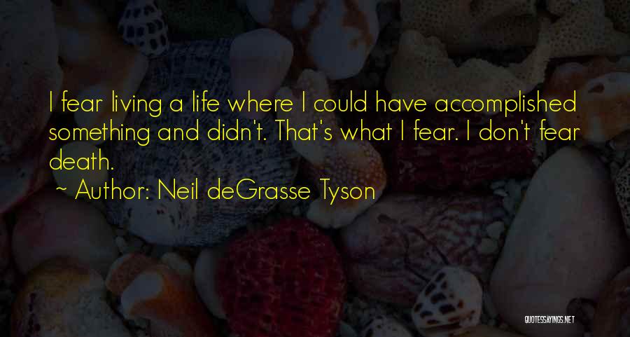 Life Without Worries Quotes By Neil DeGrasse Tyson