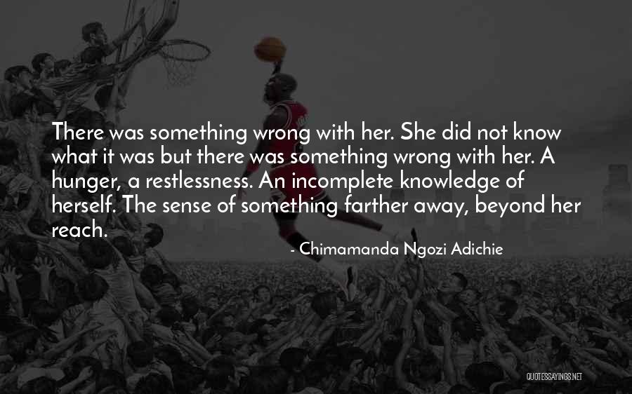 Life Without You Is Incomplete Quotes By Chimamanda Ngozi Adichie