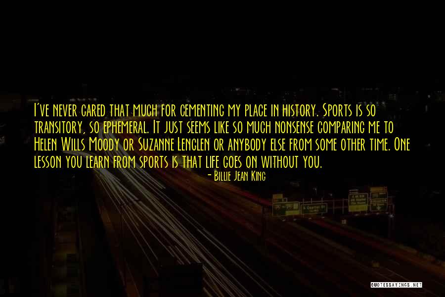Life Without You Is Like Quotes By Billie Jean King Life Without You Is Like Quotes By Billie Jean King