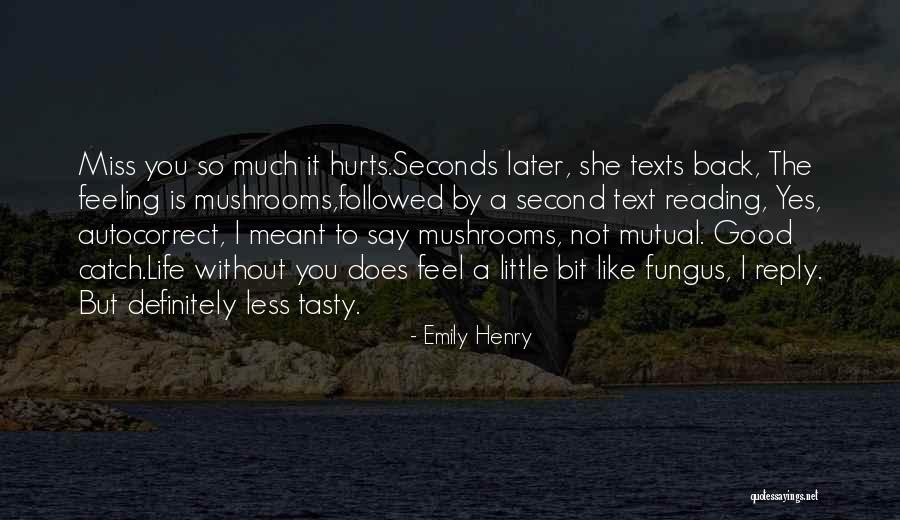Life Without You Is Like Quotes By Emily Henry Life Without You Is Like Quotes By Emily Henry