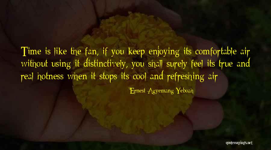 Life Without You Is Like Quotes By Ernest Agyemang Yeboah Life Without You Is Like Quotes By Ernest Agyemang Yeboah