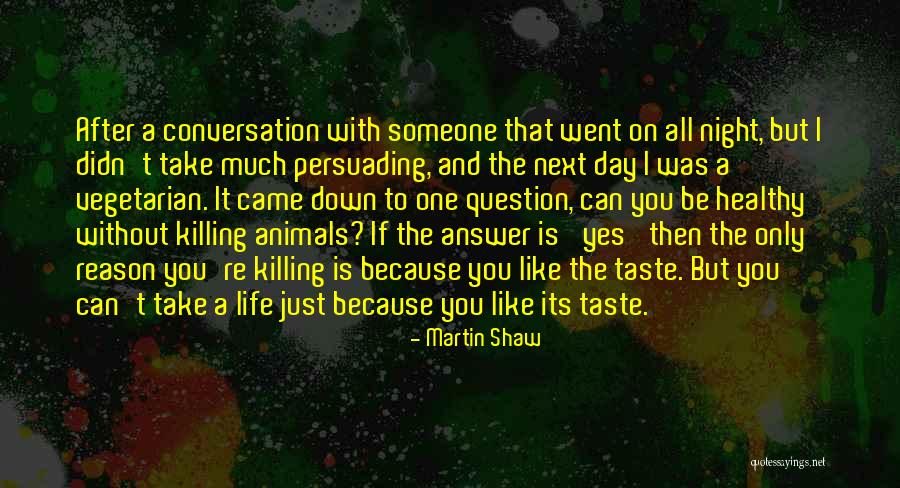 Life Without You Is Like Quotes By Martin Shaw Life Without You Is Like Quotes By Martin Shaw