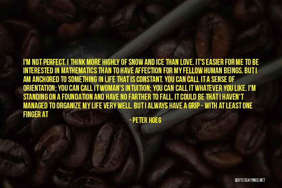 Life Without You Is Like Quotes By Peter Hoeg Life Without You Is Like Quotes By Peter Hoeg