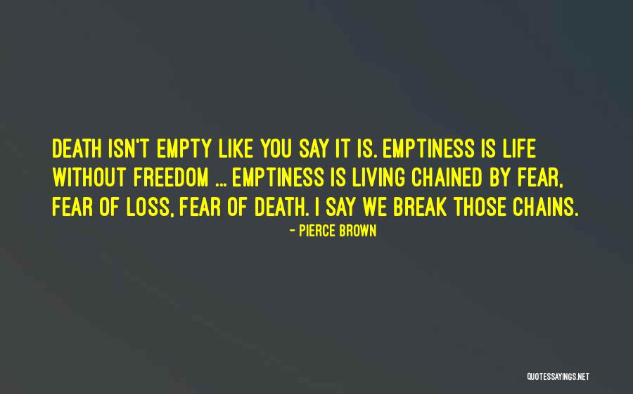 Life Without You Is Like Quotes By Pierce Brown Life Without You Is Like Quotes By Pierce Brown