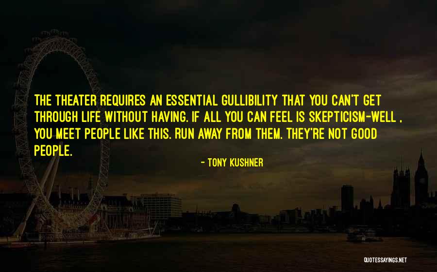 Life Without You Is Like Quotes By Tony Kushner Life Without You Is Like Quotes By Tony Kushner