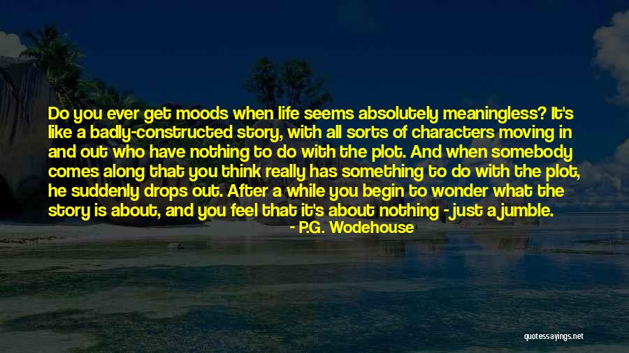 Life Without You Is Meaningless Quotes By P.G. Wodehouse