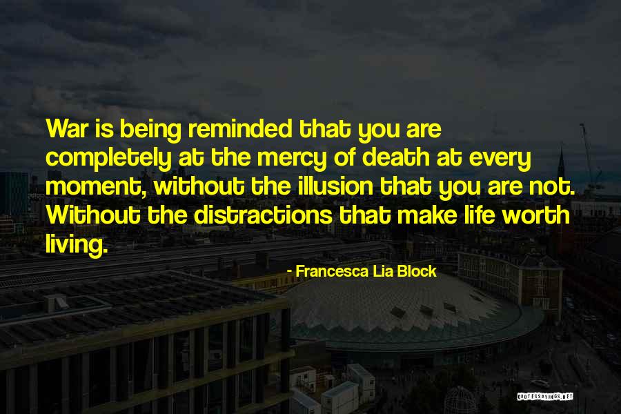 Life Without You Is Not Worth Living Quotes By Francesca Lia Block