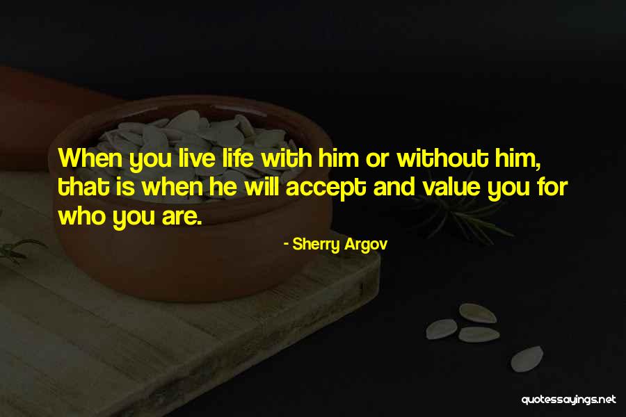 Life Without You Is Quotes By Sherry Argov Life Without You Is Quotes By Sherry Argov