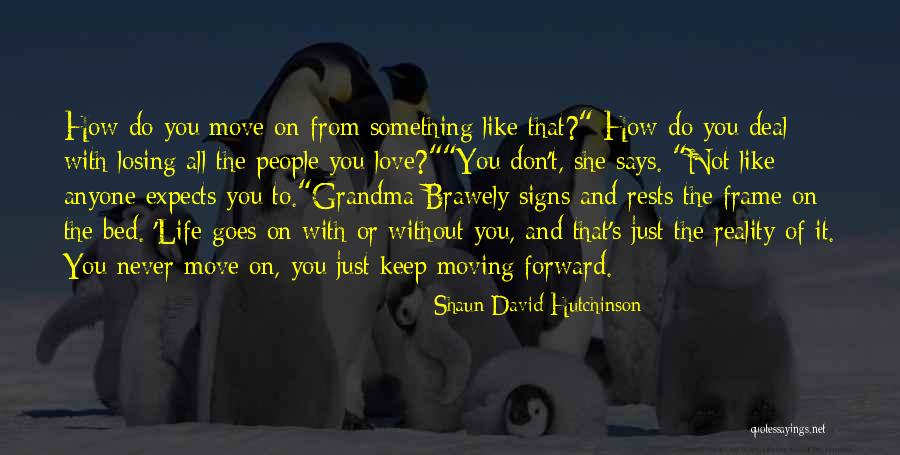 Life Without You Like Quotes By Shaun David Hutchinson