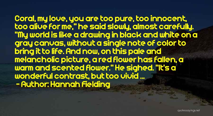 Life Without You Picture Quotes By Hannah Fielding