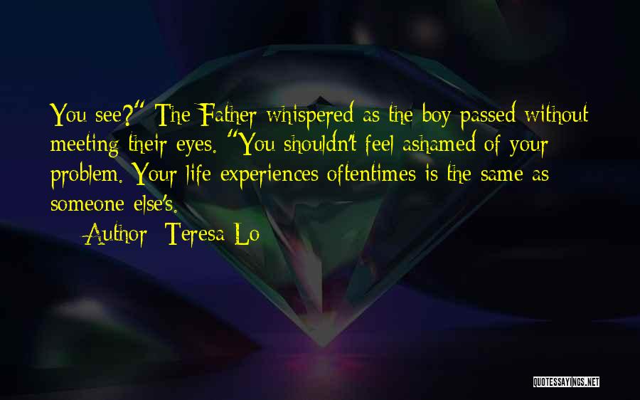 Life Without Your Father Quotes By Teresa Lo