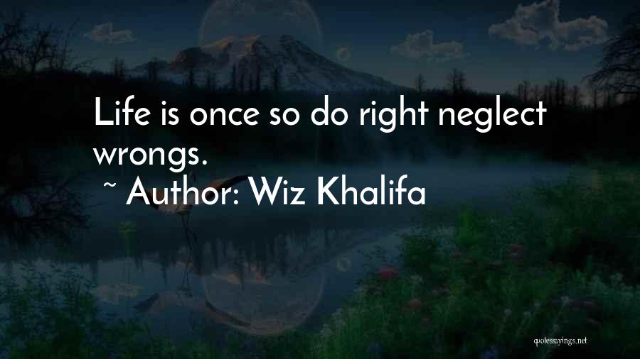 Life Wiz Khalifa Quotes By Wiz Khalifa