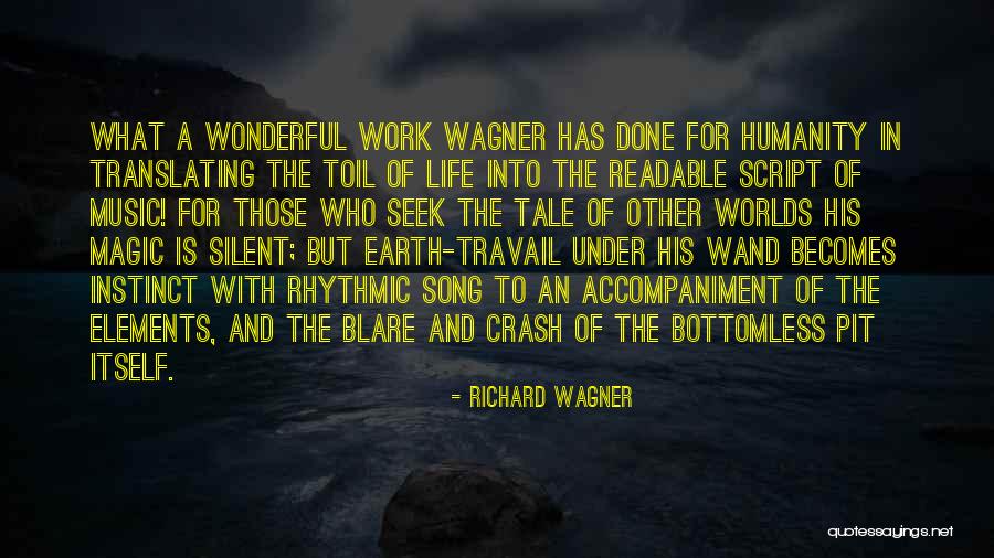 Life Wonderful Quotes By Richard Wagner Life Wonderful Quotes By Richard Wagner