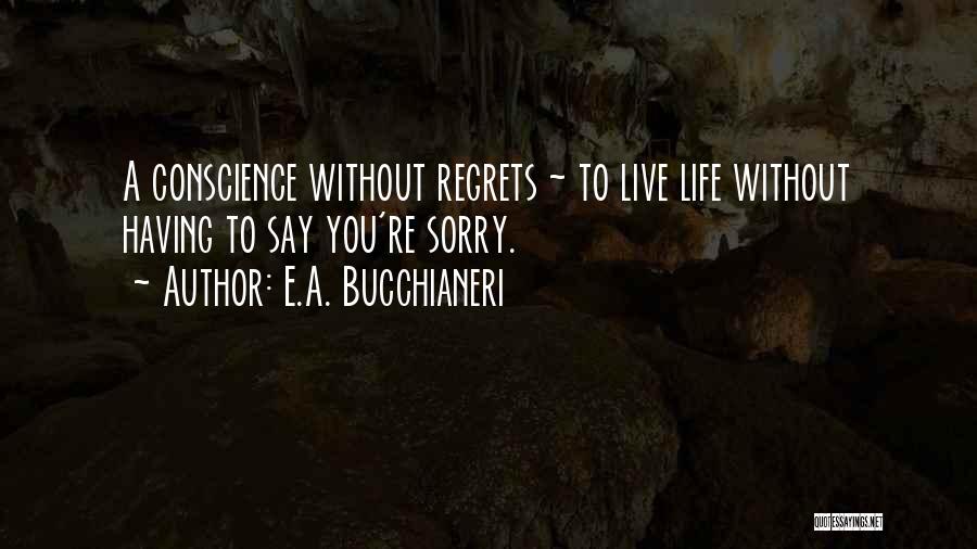 Life Words Of Wisdom Quotes By E.A. Bucchianeri