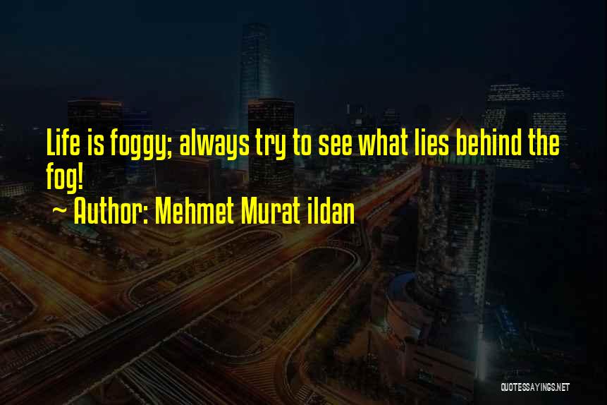 Life Words Of Wisdom Quotes By Mehmet Murat Ildan