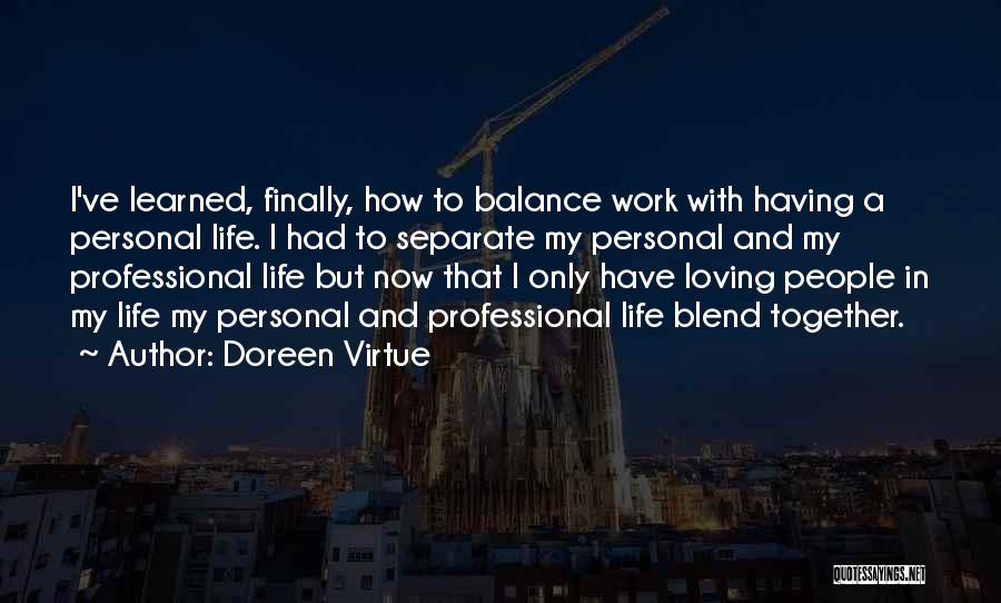 Life Work Balance Quotes By Doreen Virtue