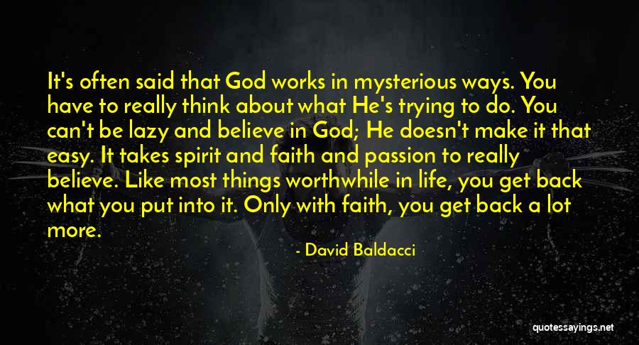 Life Works Mysterious Ways Quotes By David Baldacci