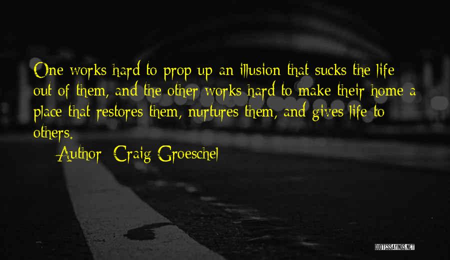 Life Works Out Quotes By Craig Groeschel