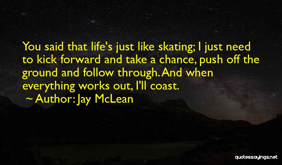 Life Works Out Quotes By Jay McLean