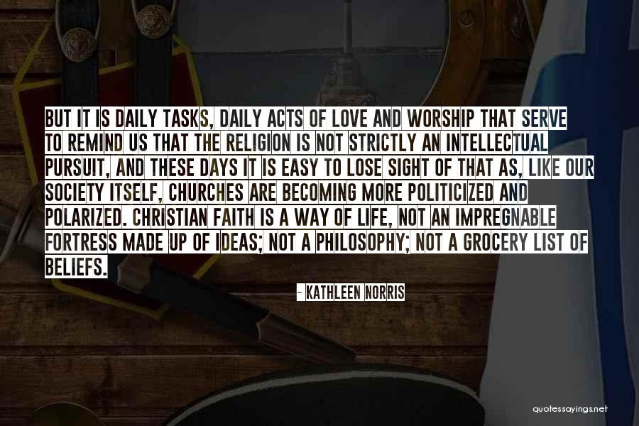 Life Worship Christian Quotes By Kathleen Norris Life Worship Christian Quotes By Kathleen Norris